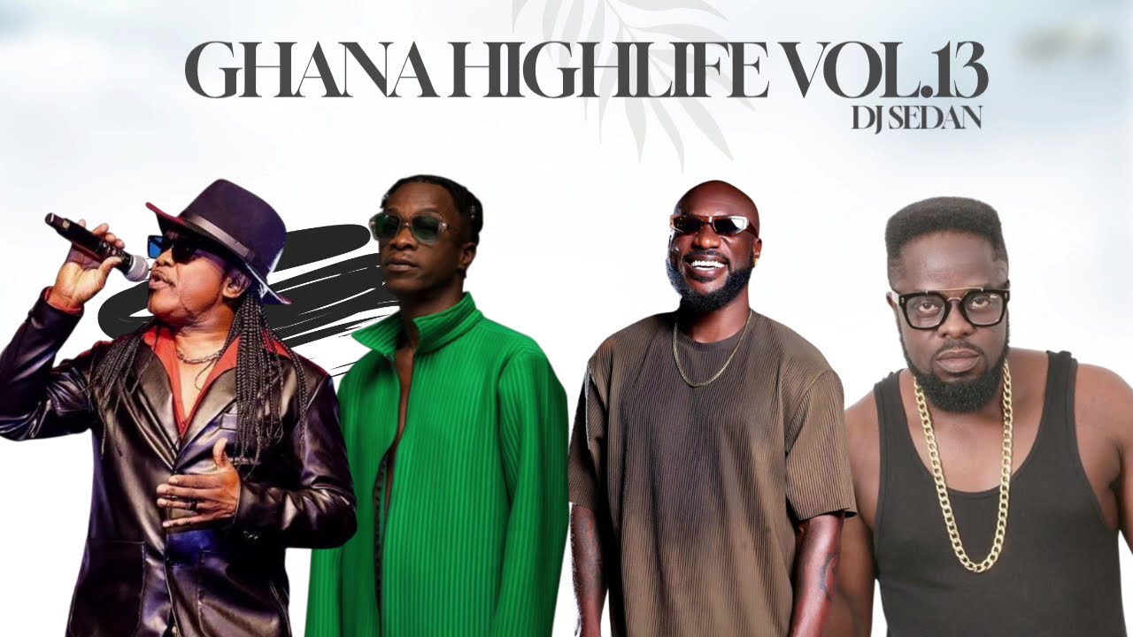 Ghana Highlife Vol.13 | DJ Sedan & Ofori Amponsah, kwabena Kwabena, KK Fosu, Nana Cheampong, Czar