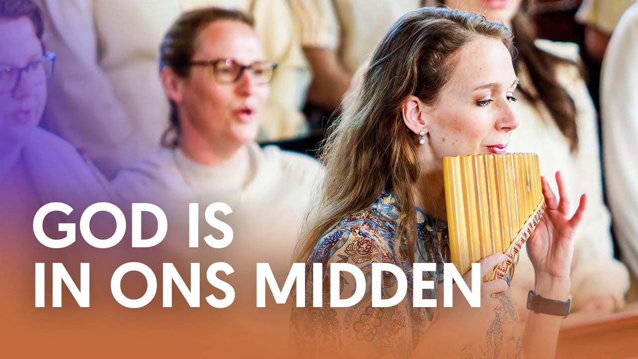 God is in ons midden - Nederland Zingt