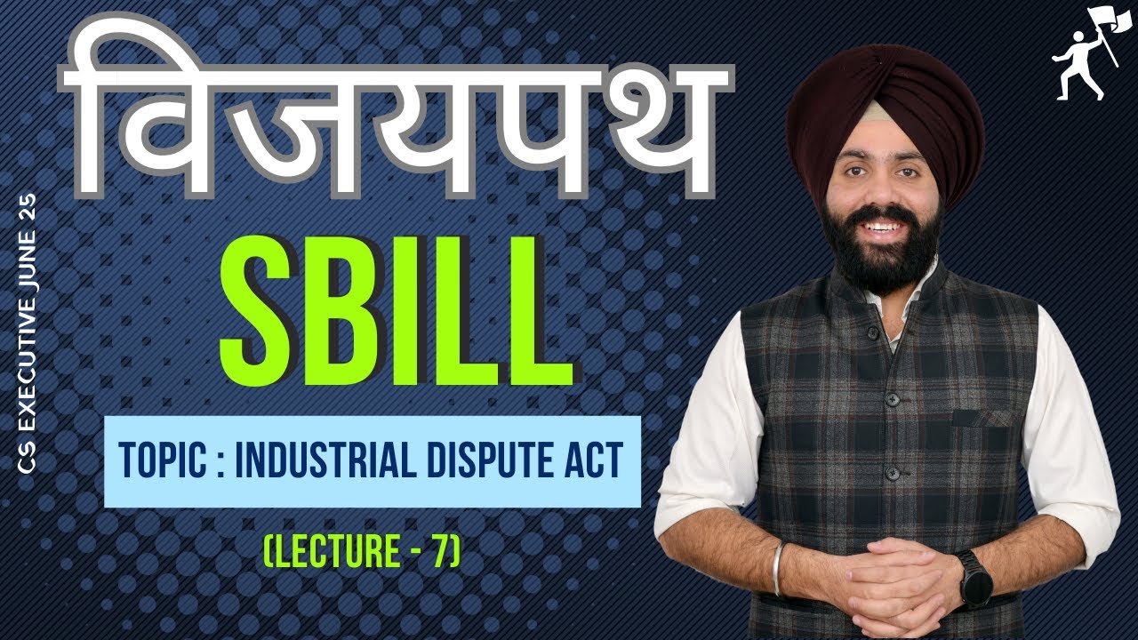 🔴SBILL- विजयपथ I Industrial Dispute Act I Lecture-7🎓🎓 June 2025 🥇🥇I CS Executive🔥🔥CS GD SALUJA❤️❤️🔴
