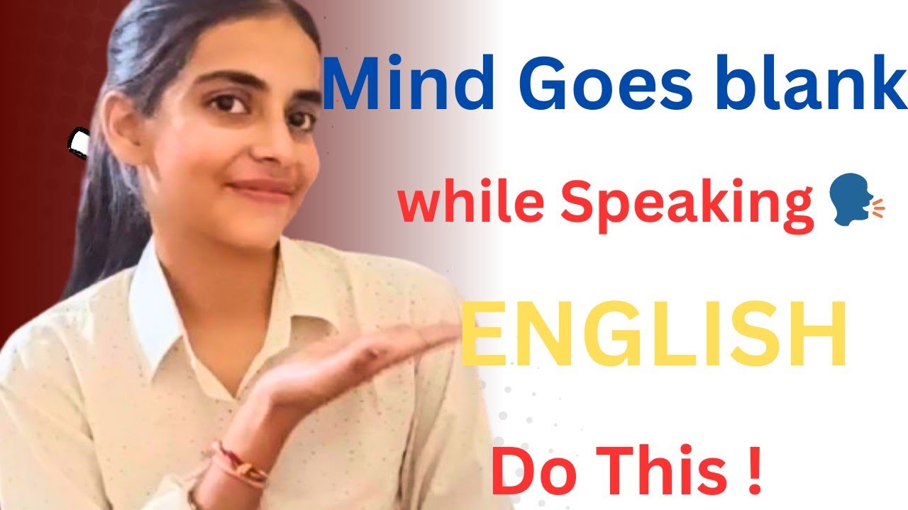 “Why My Mind Goes Blank When I Speak English ?(And How I Fix It)”#englishbringschange  