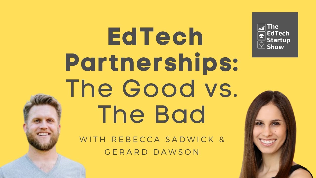 EdTech Partnerships: The Good vs. The Bad | EdTech Startup Show