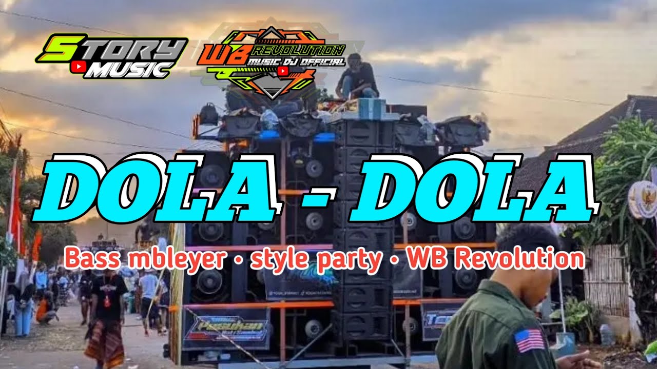 DJ DOLA - DOLA • STYLE PARTY • VIRAL FYP TIKTOK 2024 • BASS GLERR