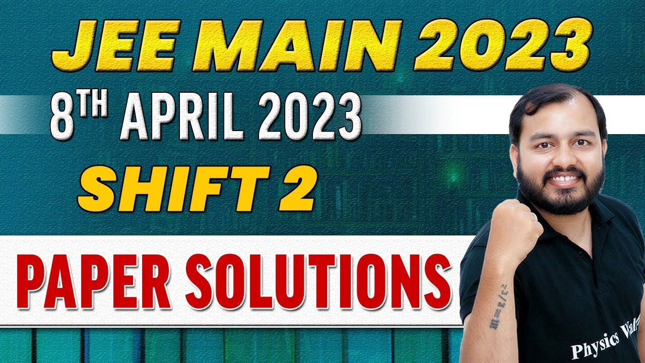 JEE MAIN 2023 Paper Discussion, Attempt 2🔥 || 8th April - Shift 2