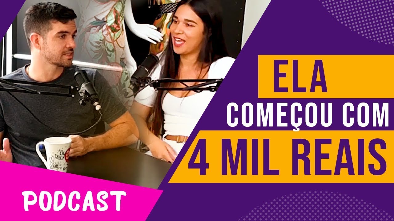 Ela começou a loja com 4 mil reais. Qual o próximo passo? Podcast Viver de Loja #22