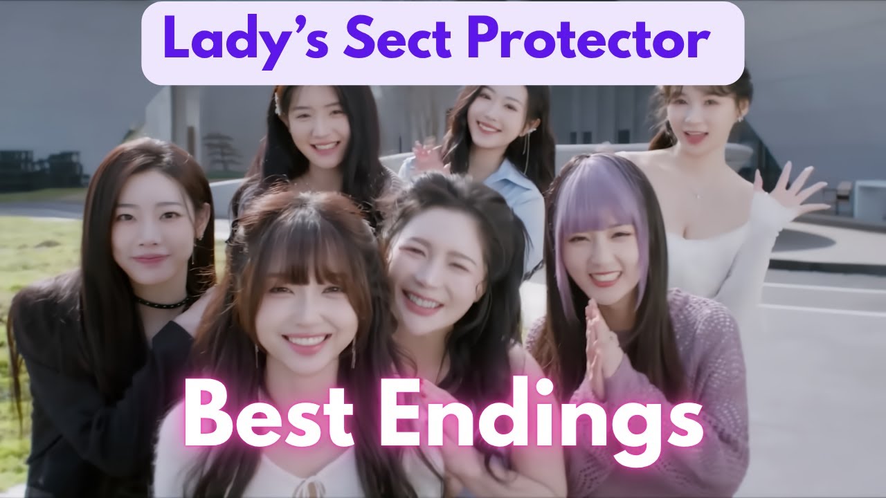 Lady's Sect Protector/ 美女，请别影响我成仙 Best Endings