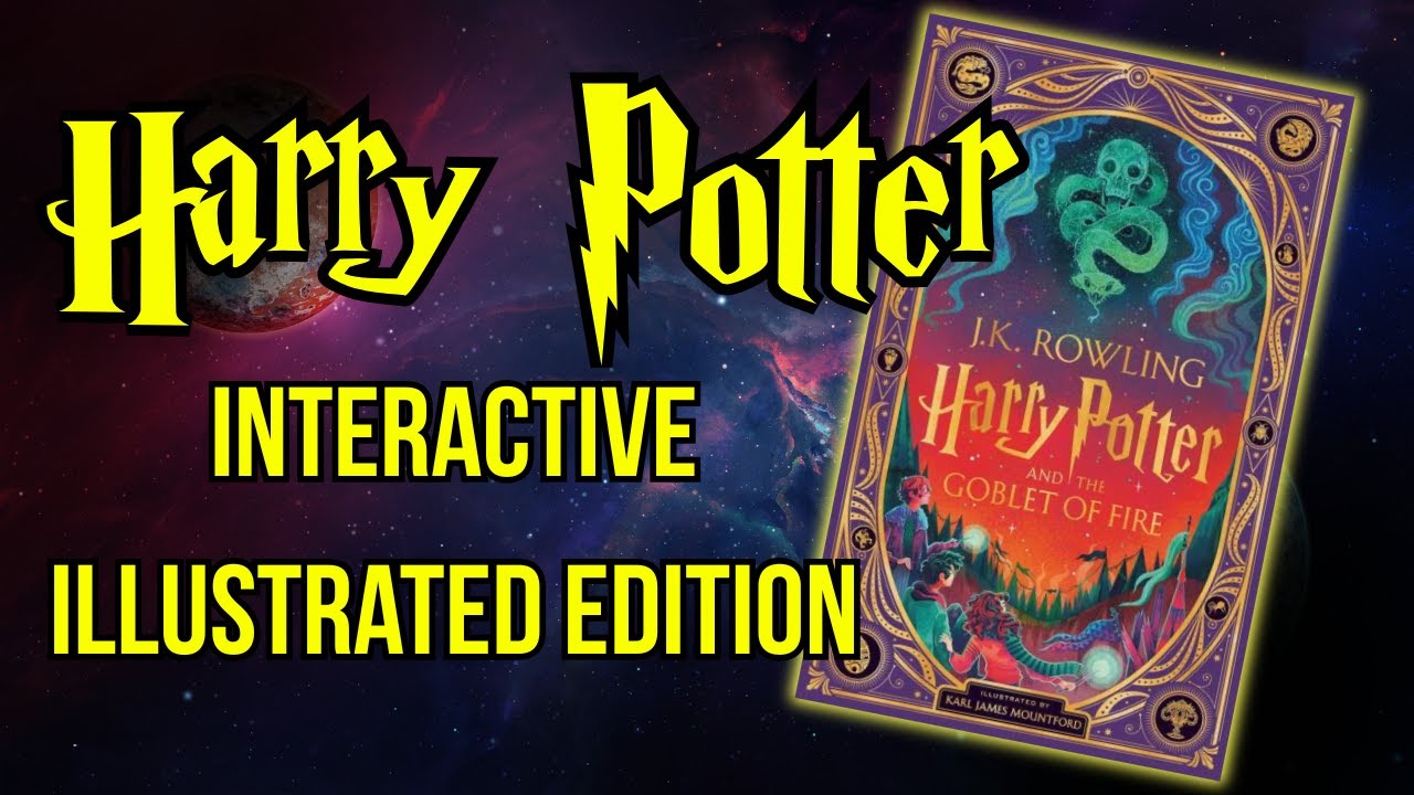 Harry Potter and the Goblet of Fire Interactive Illustrated Edition