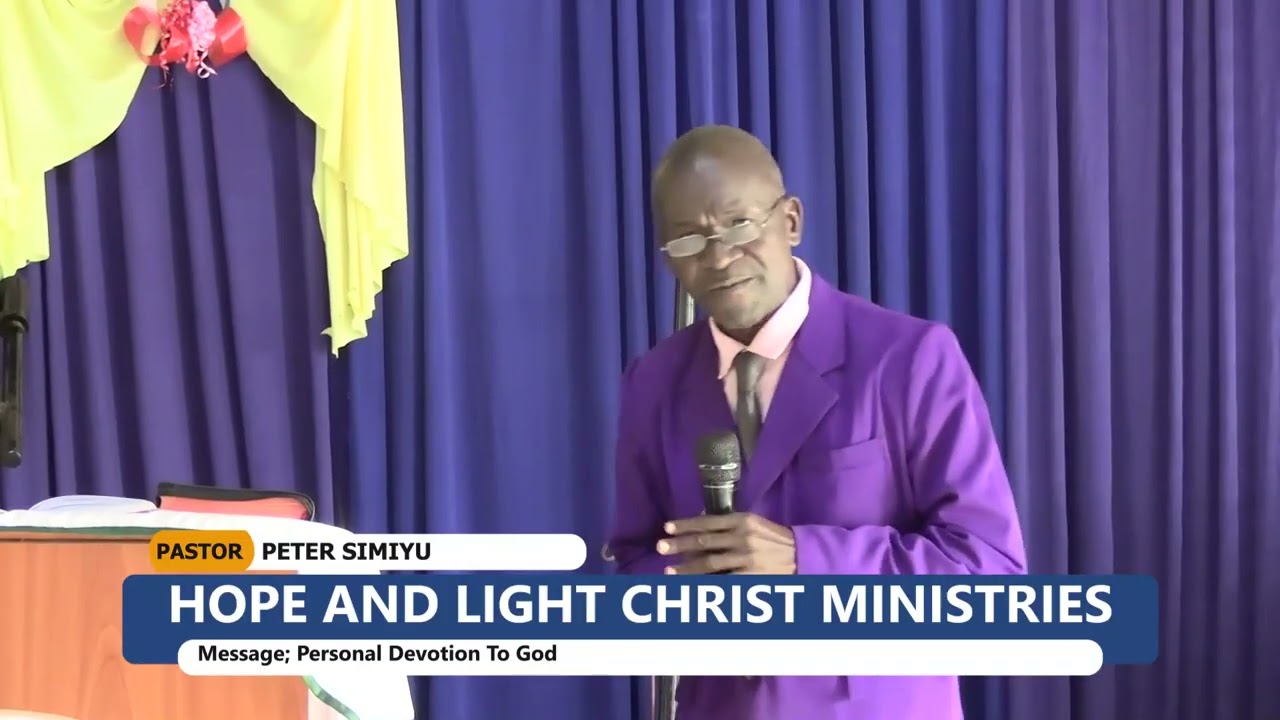Personal Devotion To God By Pastor Peter Simiyu 