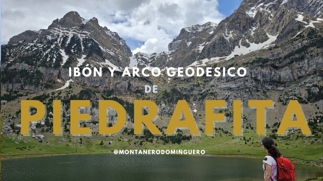 Ibón de Piedrafita y Arco Geodésico, Ruta Circular. Pirineo Aragonés.