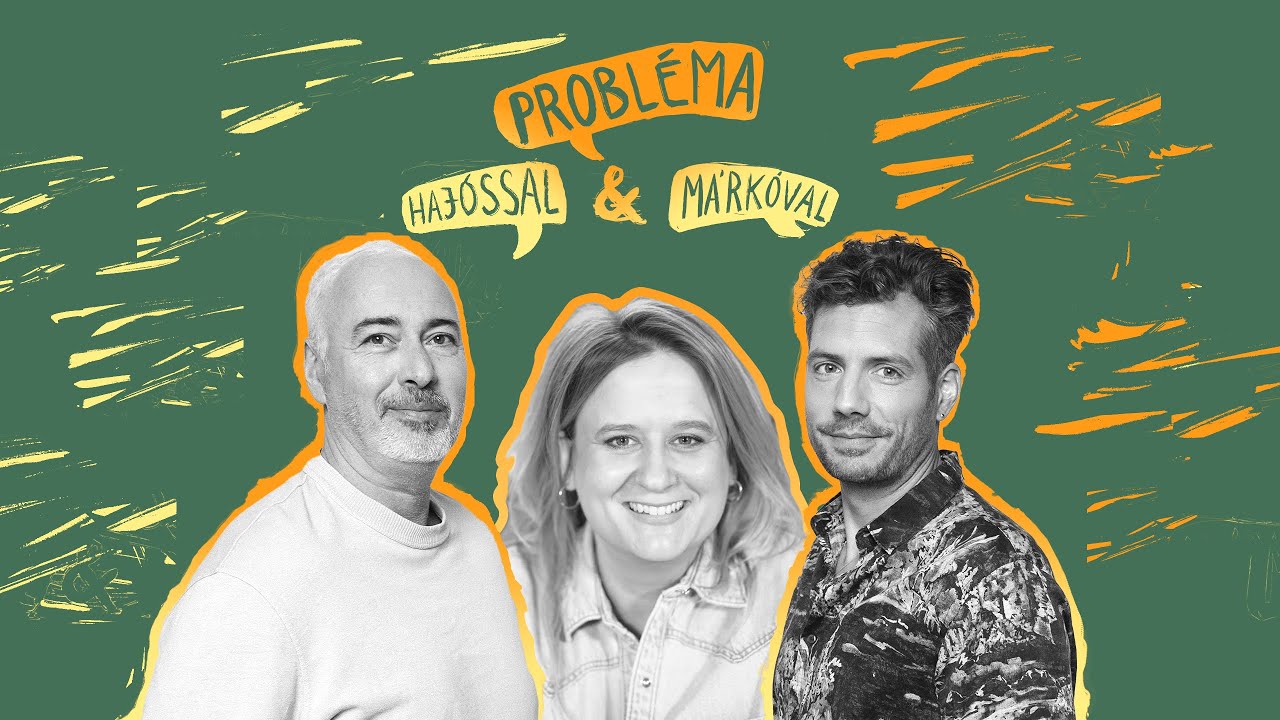 Probléma Hajóssal és Márkóval S10E09: Rainer-Micsinyei Nóra - Teljesítménykényszer