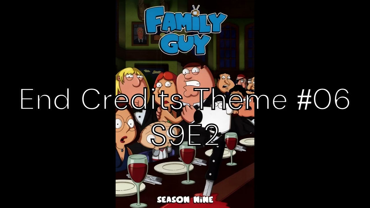 Every Family Guy End Credits Theme