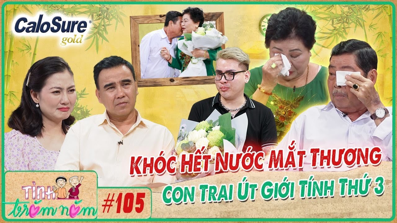 Tình Trăm Năm 105 | Cưới Về 10 Ngày Mới Dám TÂN HÔN, Cụ Ông Cụ Bà Dằn Vặt Vì Con Út Giới Tính Thứ 3