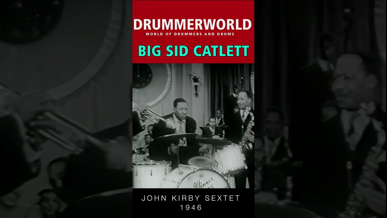 Big Sid Catlett: The John Kirby Sextet - 1946