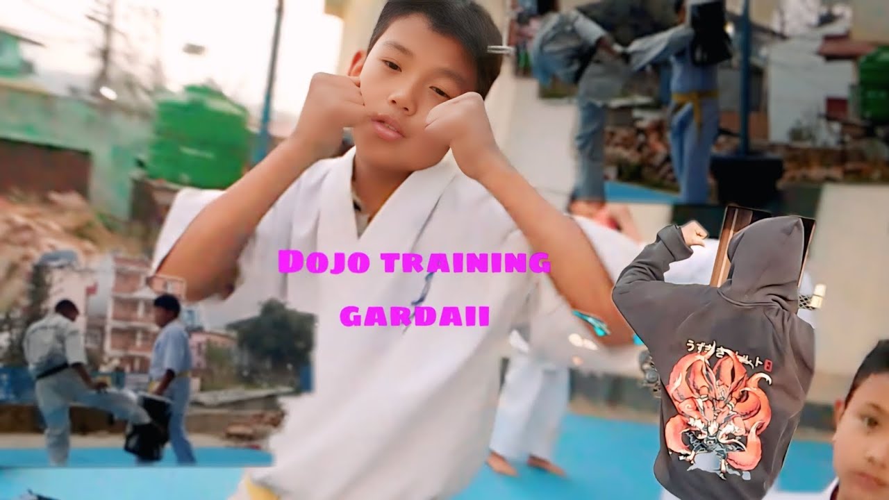 Dojo ma training gardaii 😁💪👊