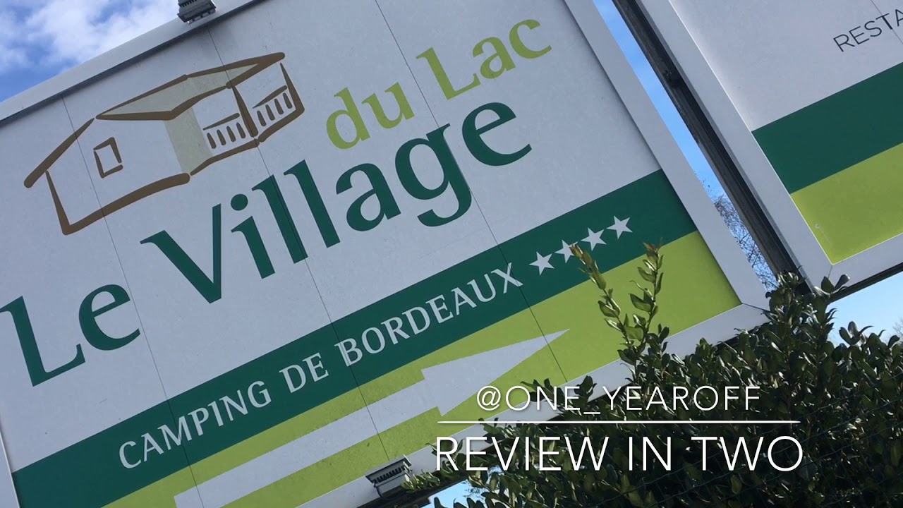 CAMPSITE REVIEW | Camping De Bordeaux (Le Village du Lac) | FRANCE