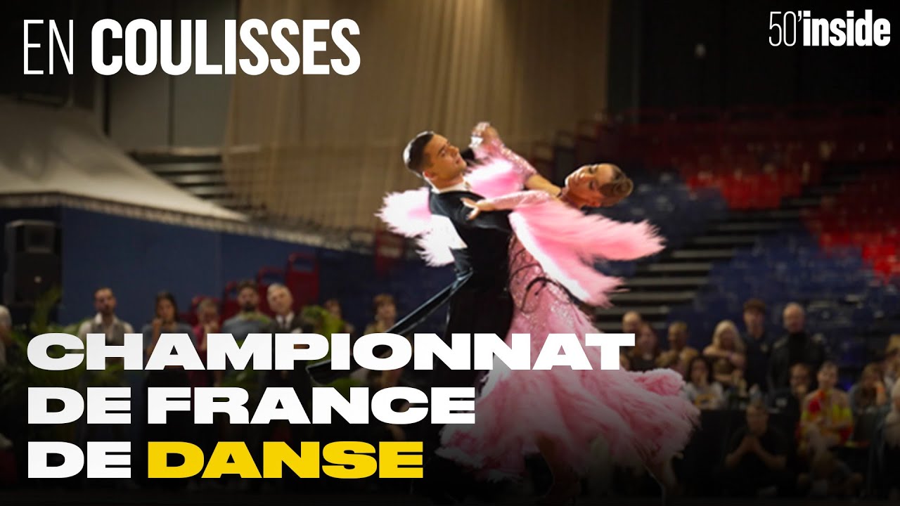 Championnat de France de danse : la nouvelle passion des Fran&ccedil;ais ? | 50'Inside | En coulisses