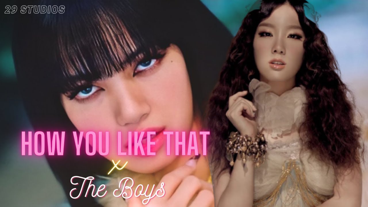 BLACKPINK X SNSD - Bring Out The Boss B**tch (How You Like That x The Boys) Mashup