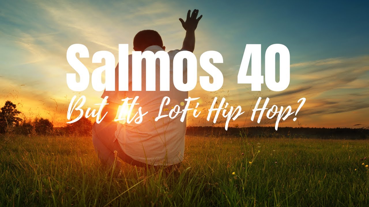 Salmos 40 Em LoFi in Portuguese / Oração / Estudo / Lofi / Relaxamento / Alívio do Estresse