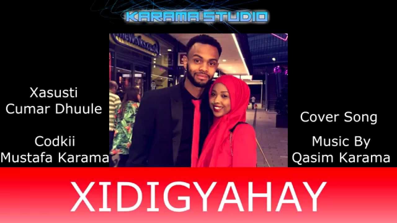 HEESTII ( XIDIGYAHAY ) COVERED BY MUSTAFA KARAMA