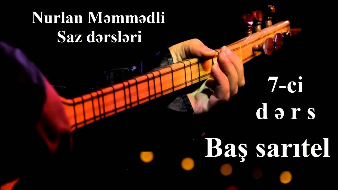 Saz dersleri 2020. 7-ci ders (Bas saritel) - Nurlan Memmedli #millisazdersleri #bassaritel