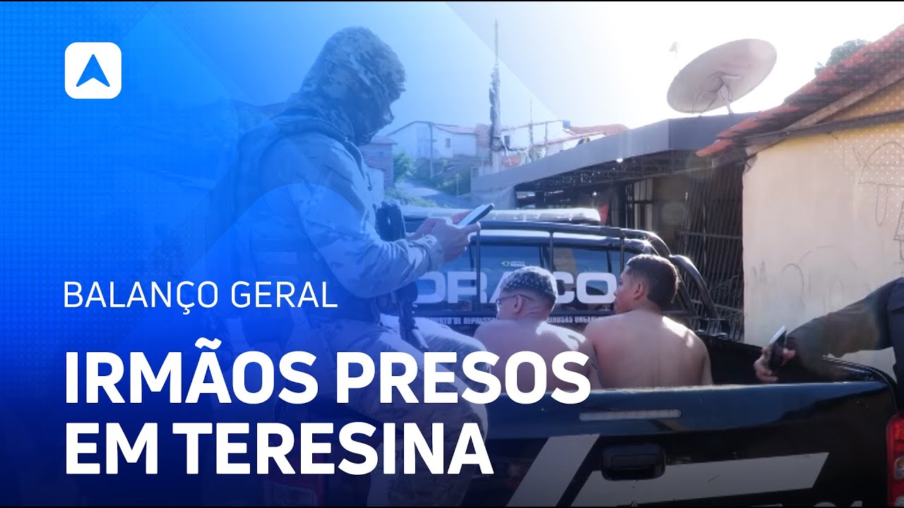 3 criminosos, incluindo 2 irmãos, são presos em Teresina