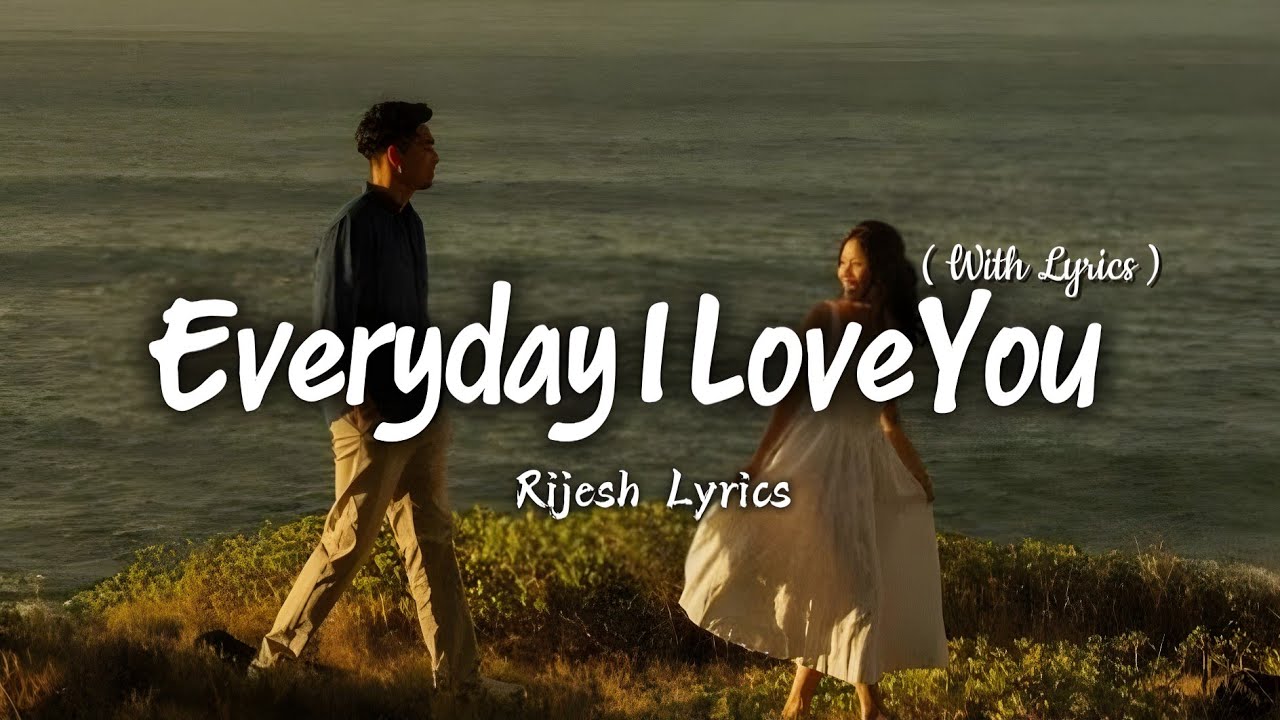 Everyday I Love You - Romantic Love Song | Lyric Video