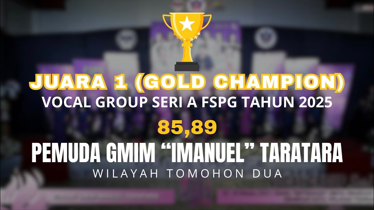 Juara 1 Vocal Group Seri A Fspg 2025 Imanuel Youth Taratara Tomohon Dua