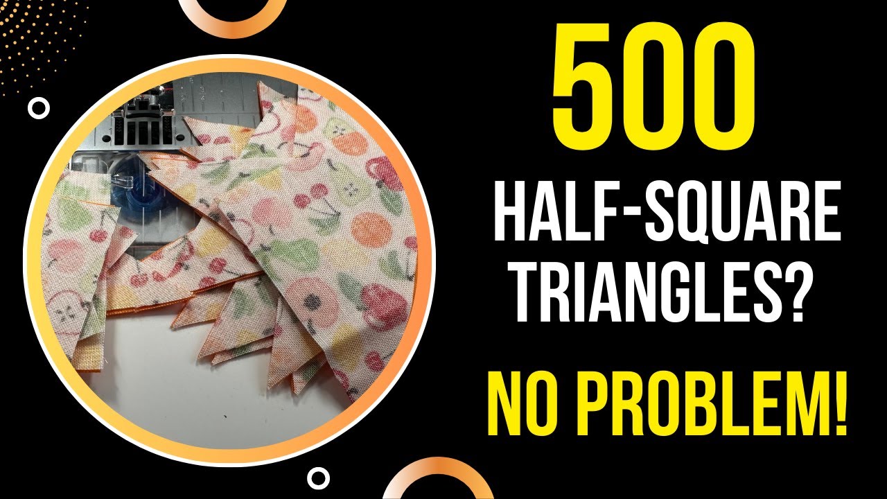 Automate Your Quilt Piecing - 500 Half Square Triangles? NO PROBLEM!