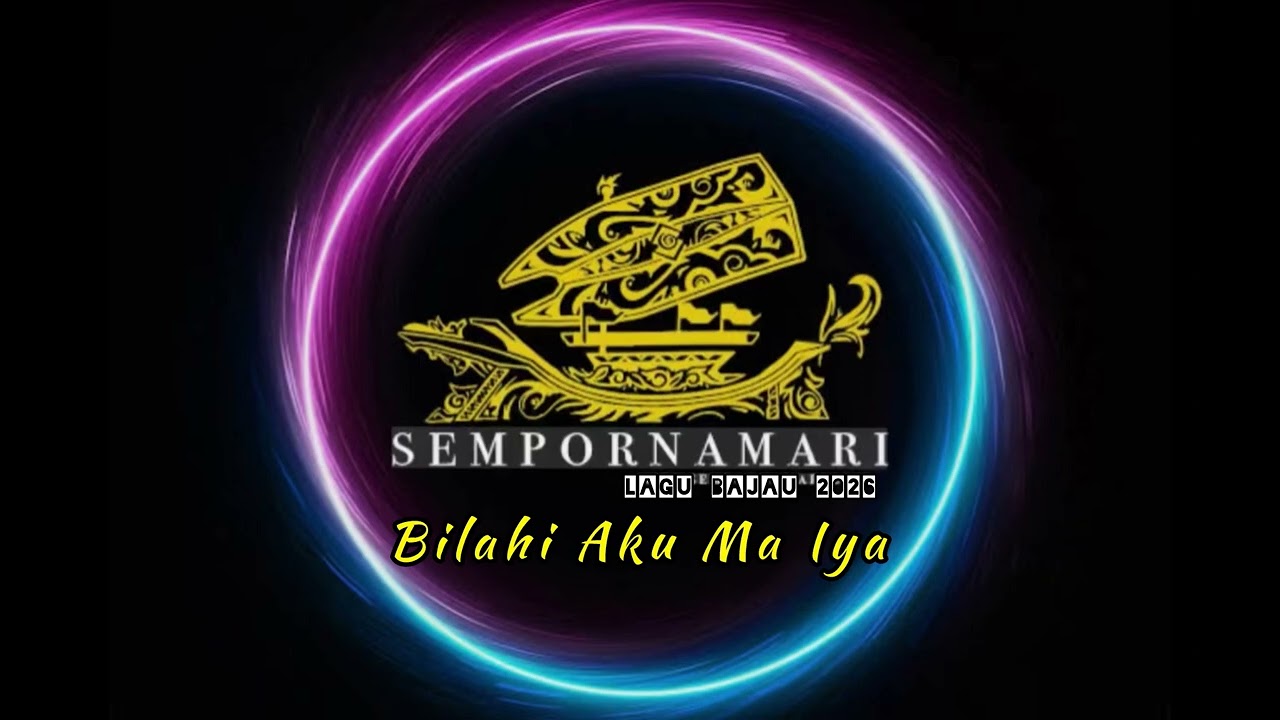 Lagu Bajau 2026 - Bilahi Aku Ma Iya (Project +1)