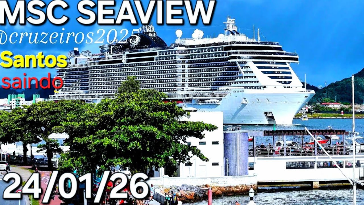 MSC SEAVIEW navio 24/01/26 cruzeiro Santos Buzios  Angra @cruzeiros2025  maior 