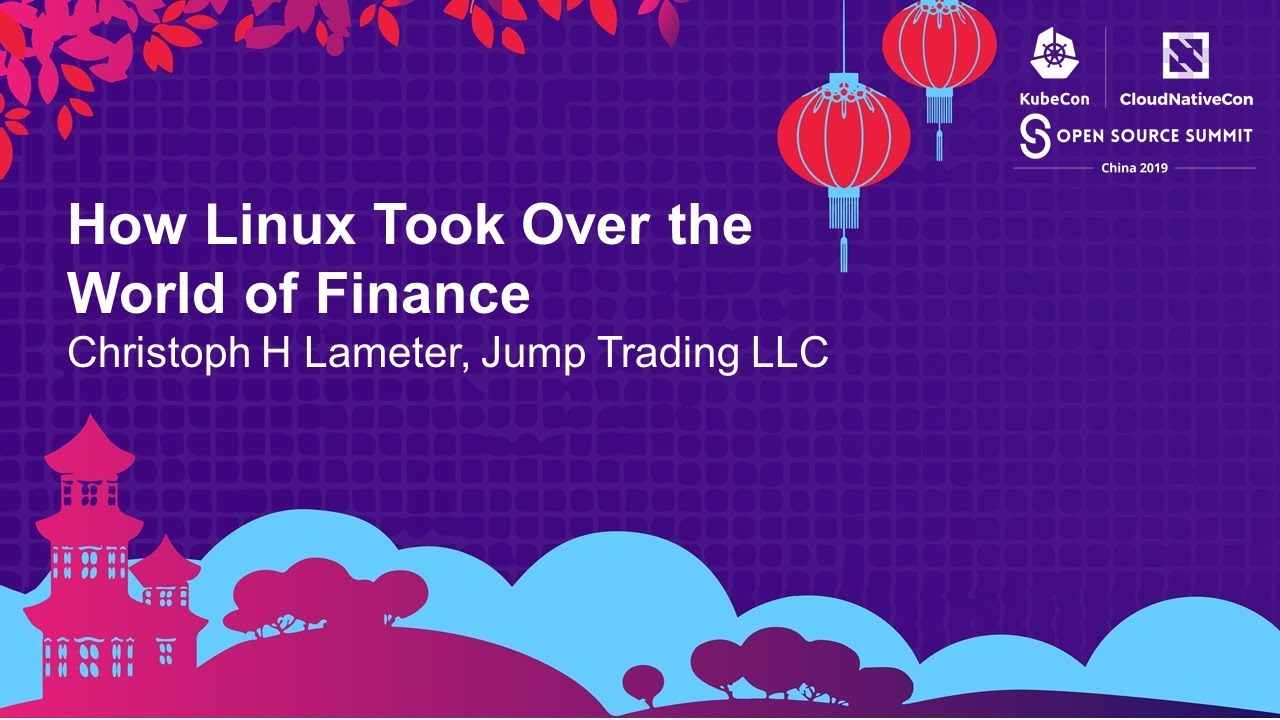 How Linux Took Over the World of Finance - Christoph H Lameter, Jump Trading LLC