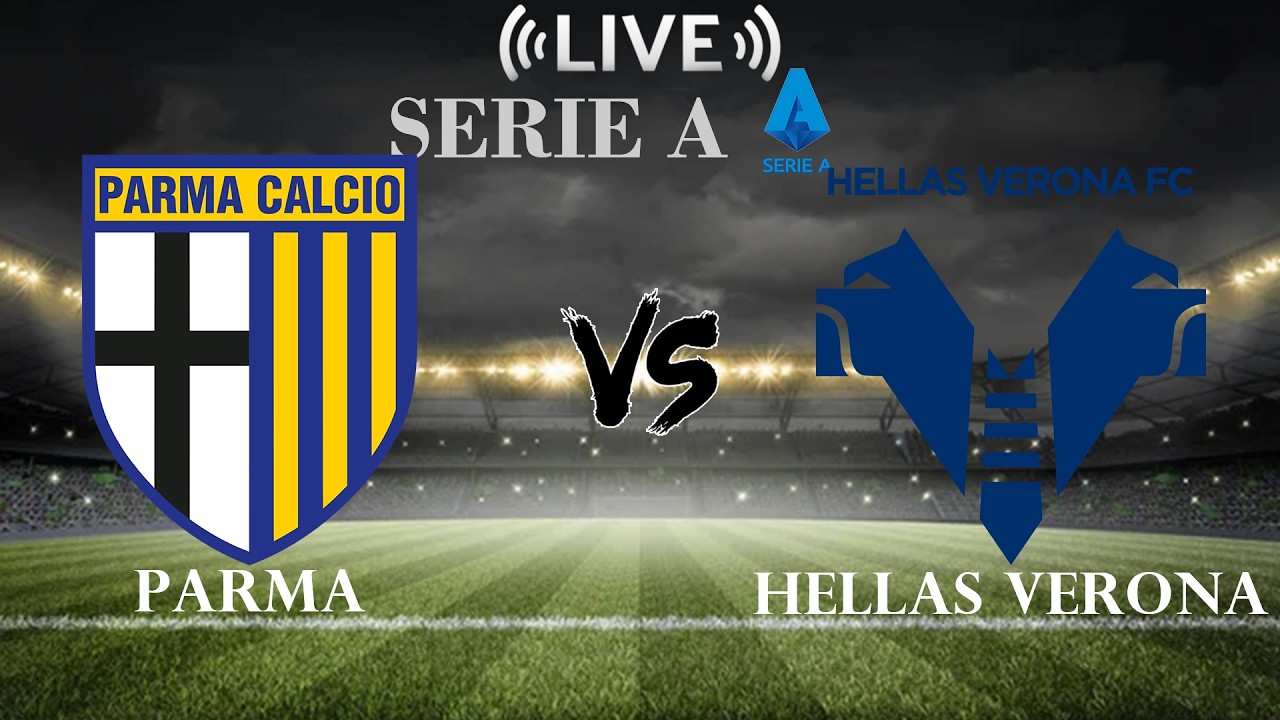 🔴Parma vs Hellas Verona | Serie A | Live Score