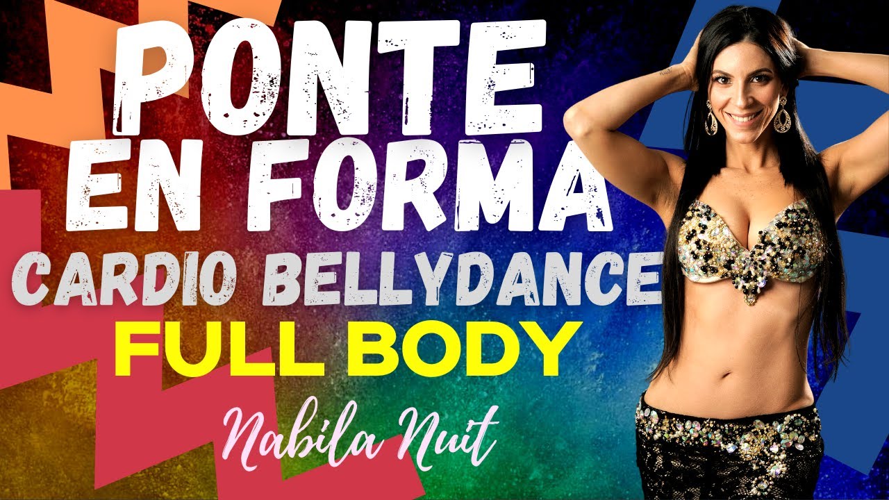 CARDIO BELLYDANCE 🔥FULL BODY🔥 Ponte en Forma Bailando Danza Árabe. Nabila Nuit