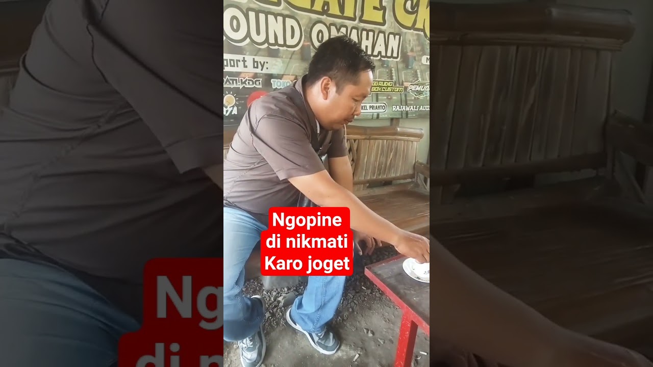 ngopi Karo joget 