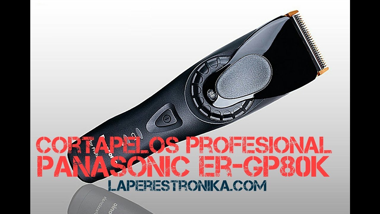 Review de la cortapelos profesional inalámbrica Panasonic ER-GP80K