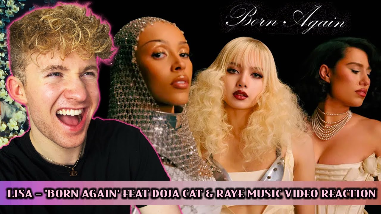 LISA - 'BORN AGAIN' FEAT DOJA CAT & RAYE MUSIC VIDEO REACTION
