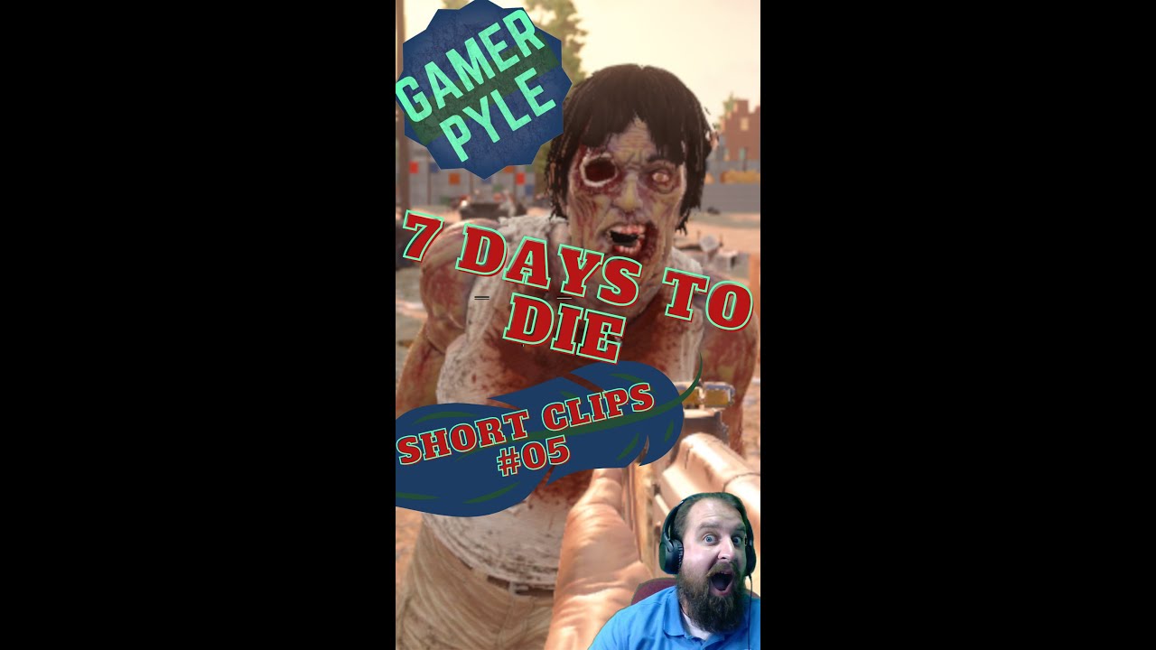 7D2D Clip 05: Taking Down the Pop n Pills - No, Really! [Snippets of Pyle][#Shorts]