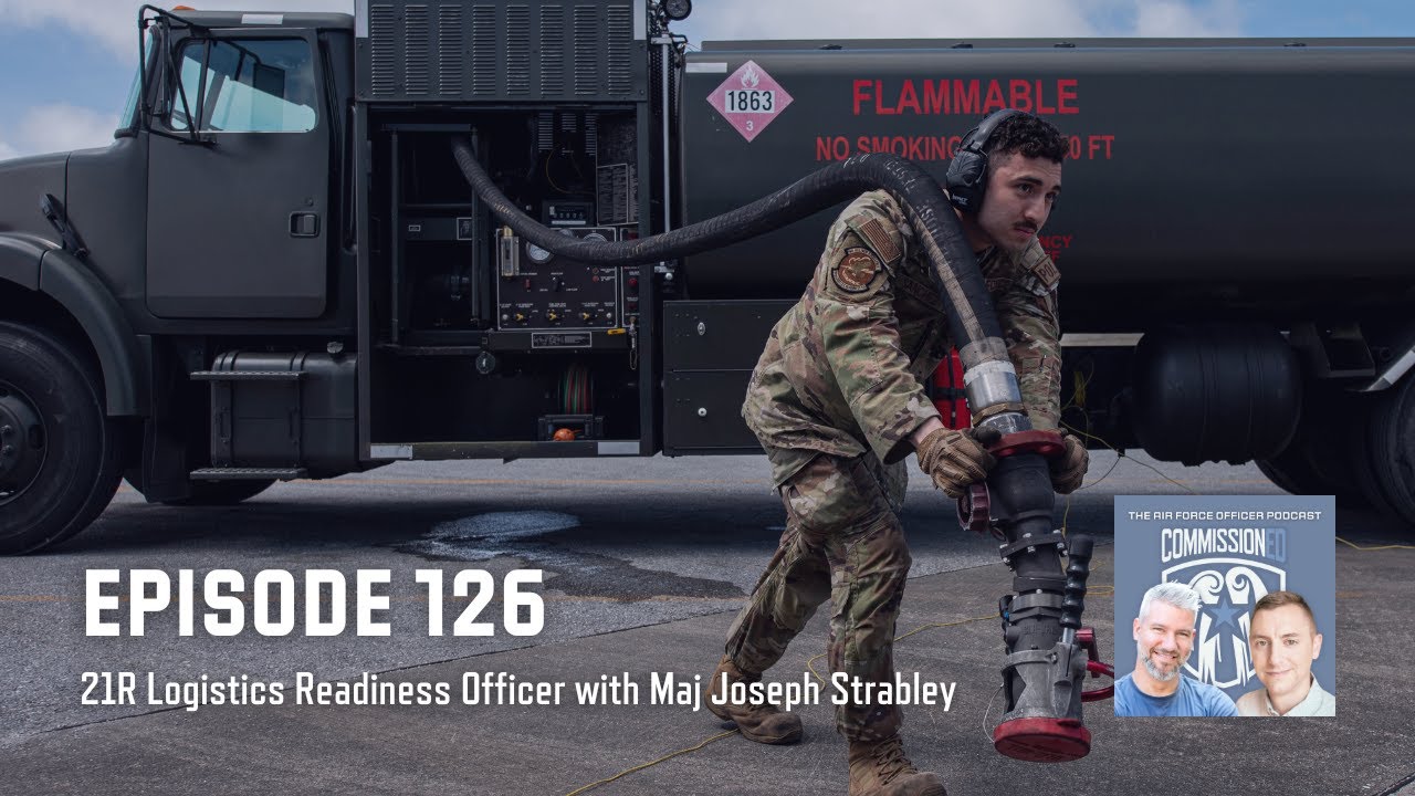 126 - 21R Logistics Readiness Officer with Maj Joseph Strabley