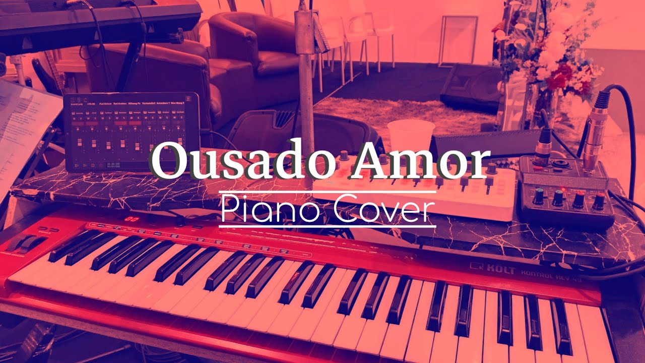 Ousado Amor | Piano Cover | Fundo Musical 