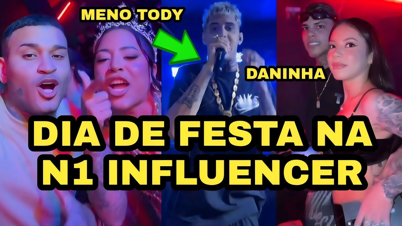 DIA DE FESTA NA N1 INFLUENCER