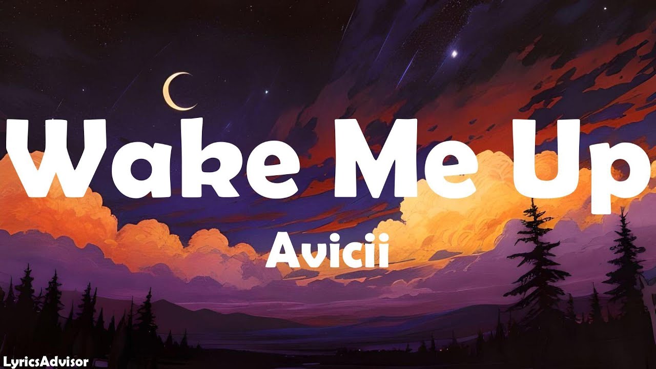 Avicii - Wake Me Up (Lyrics)