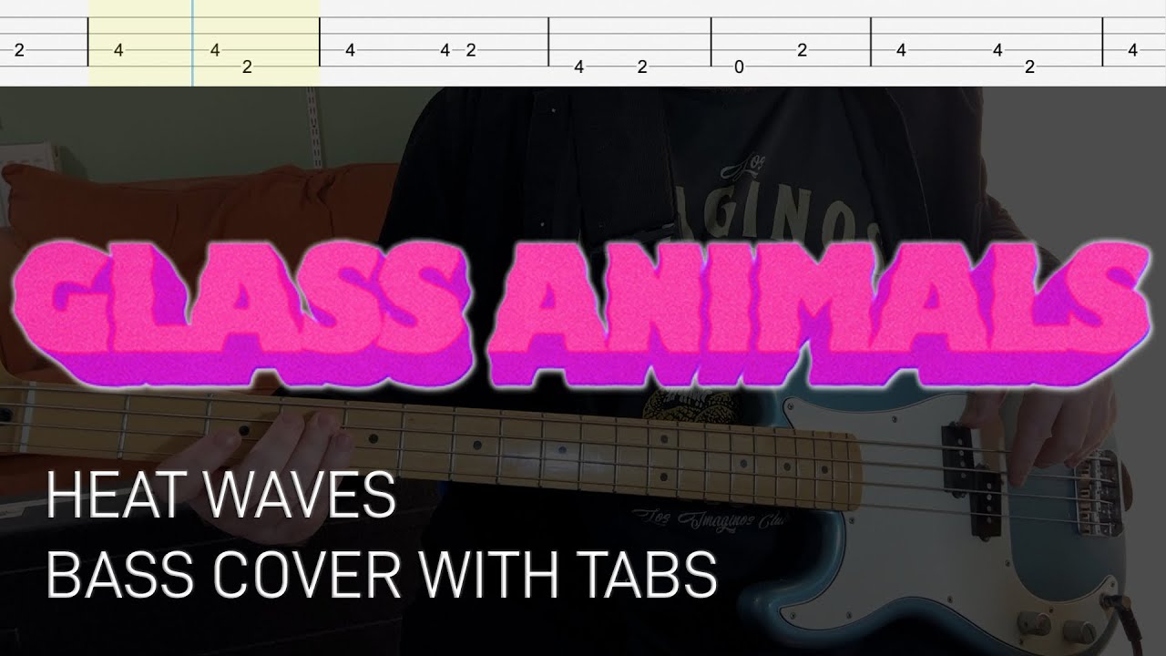 Glass Animals - Heat Waves (Bass Cover with Tabs)