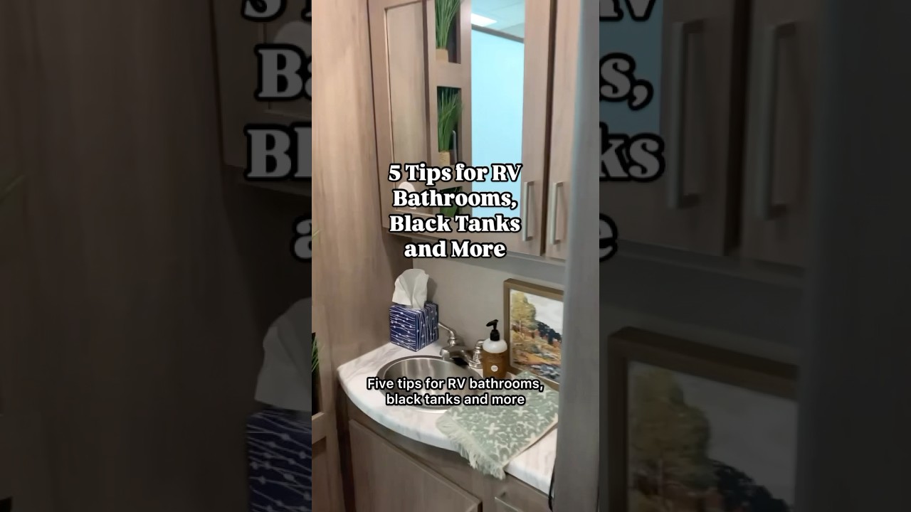 5 RV Bathroom Tips You Need to Know