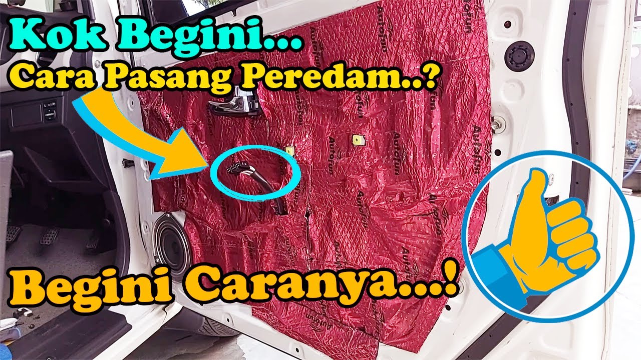 Cara Memasang Peredam Mobil | Pintu Mobil Lebih Kedap