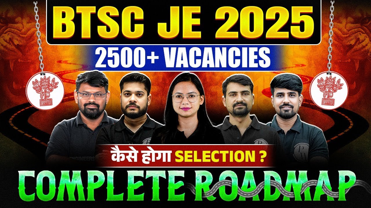 🚨 BTSC JE 2025: 2500+ Vacancies Out! 😱 | Kaise Hoga Selection? | Complete Roadmap 🔥