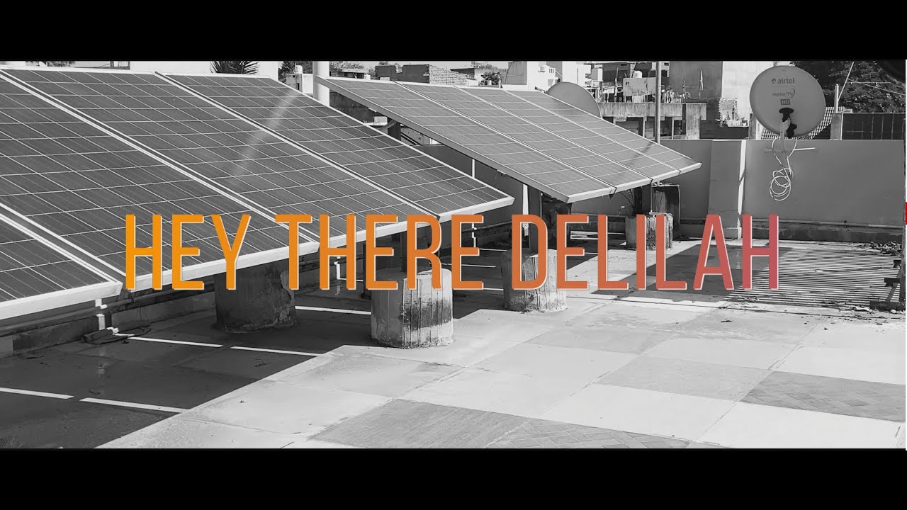 Hey there Delilah! (Cover by - Anshuman Tripathi) 2021