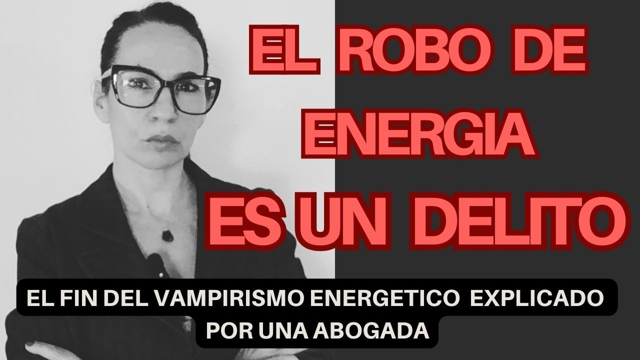 El ROBO de ENERGIA es un DELITO // ASI se CORTA con el VAMPIRISMO ENERGETICO