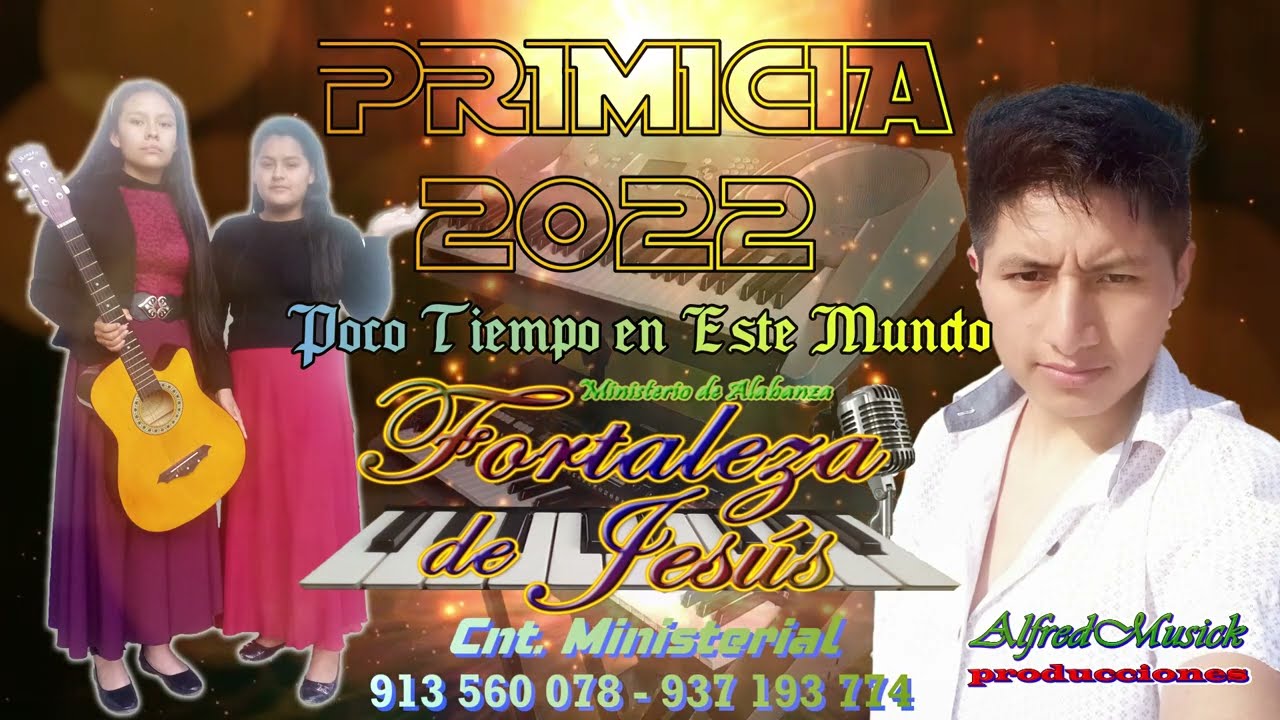 Fortaleza de Jesús - Poco tiempo en este mundo (PRIMICIA 2022)