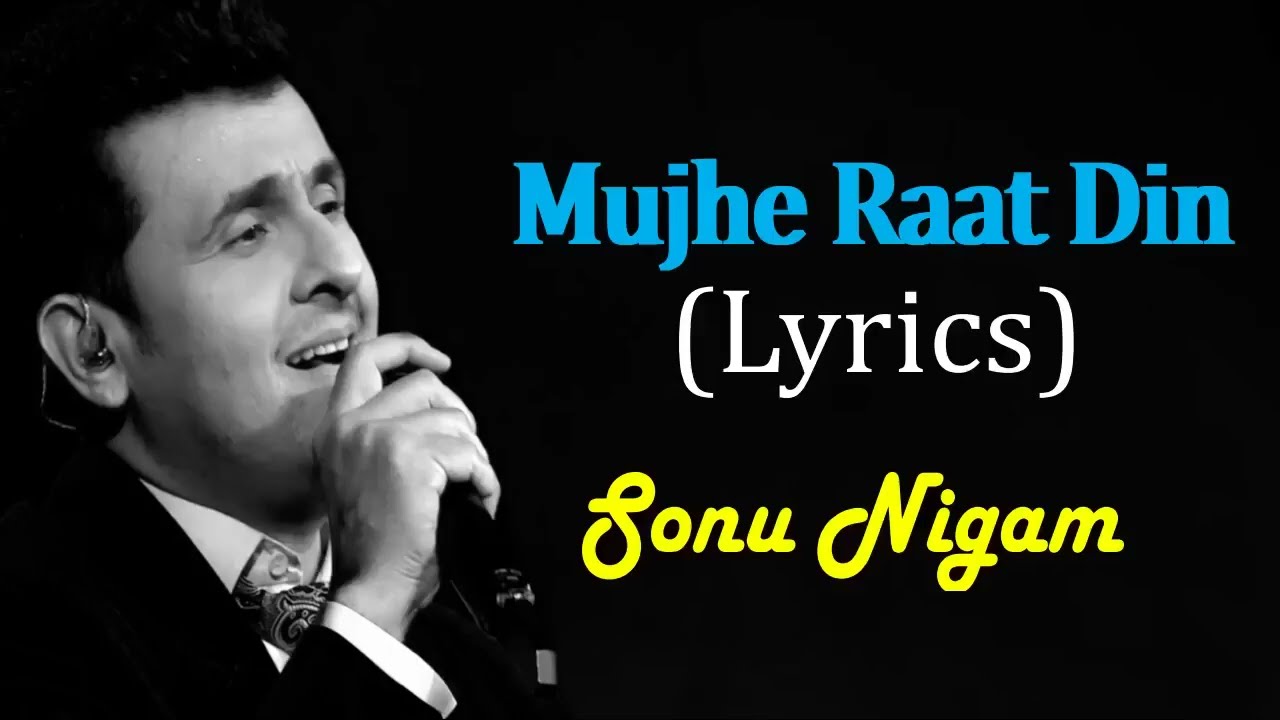 Mujhe Raat Din | Sonu Nigam I Full Song With Lyrics @BuzzBobchannel 