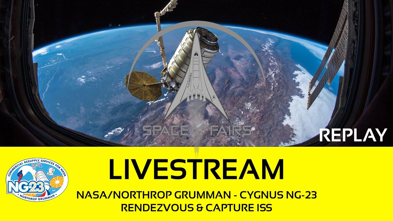NASA/ Northrop Grumman - Cygnus NG-23 - Rendezvouz & Capture ISS - September 18, 2025