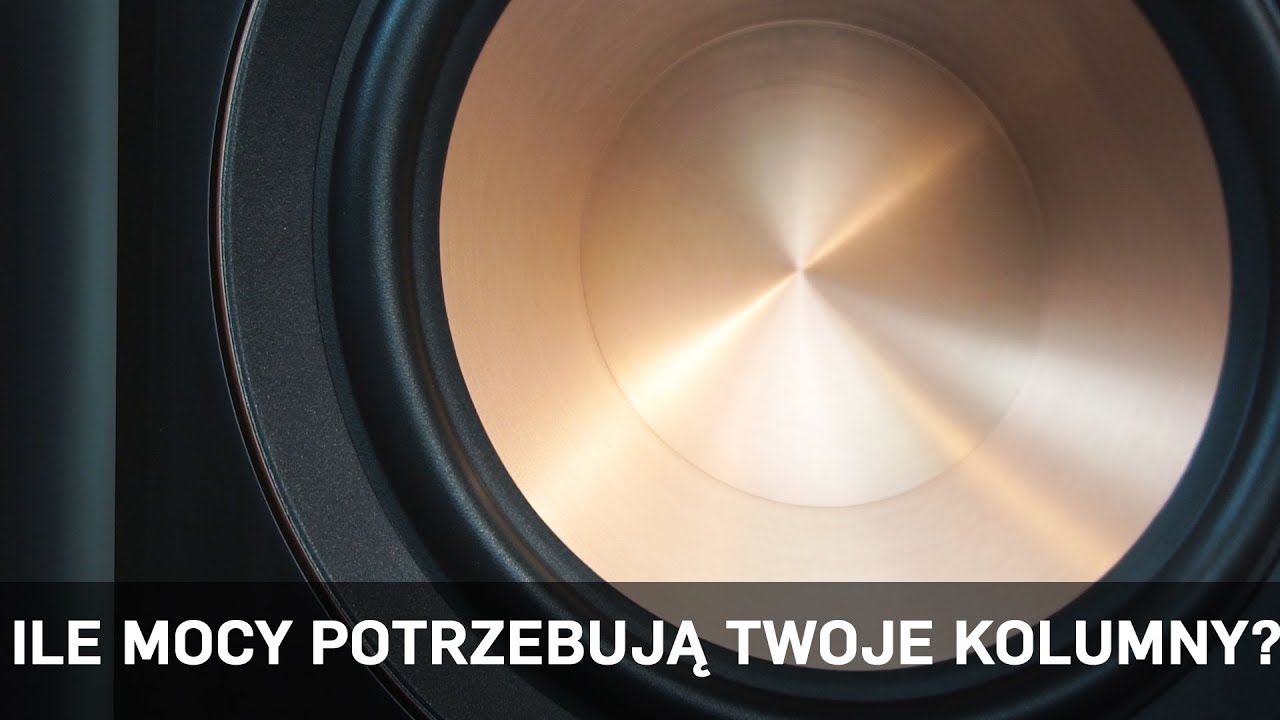 Ile mocy potrzebują Twoje kolumny? | sklep.RMS.pl